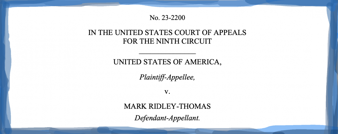 Witness LA: Deconstructing the Conviction of Mark Ridley-Thomas: Part 12 – Headed to the 9th